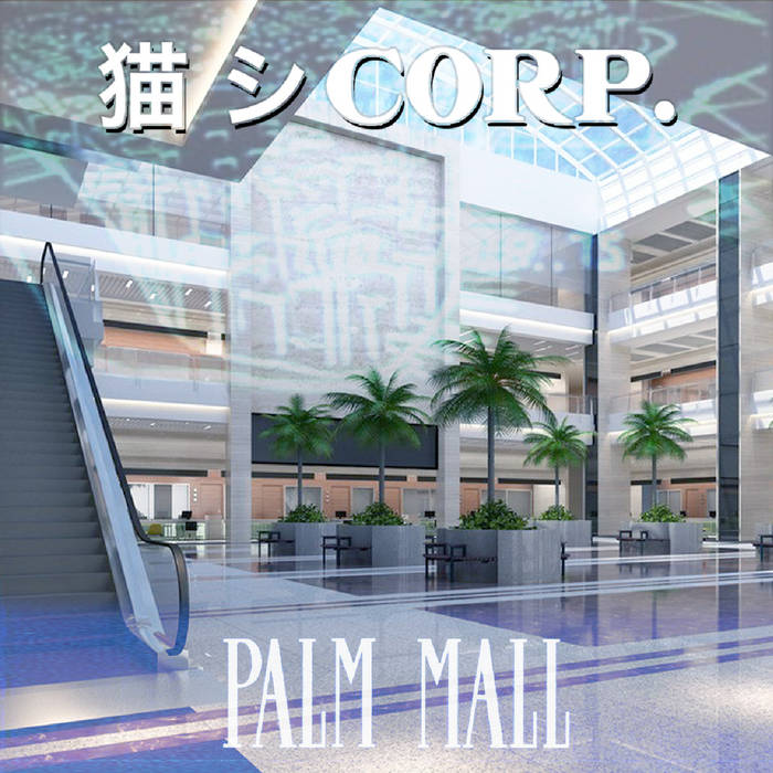 猫 シ Corp. – Palm Mall